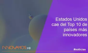 Estados Unidos cae del Top 10 de países más innovadores