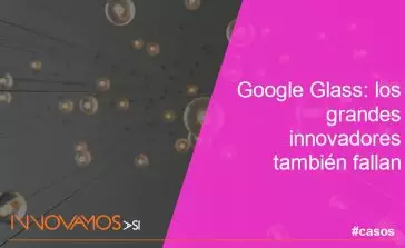 Google Glass: los grandes innovadores también fallan